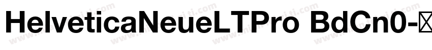 HelveticaNeueLTPro BdCn0字体转换